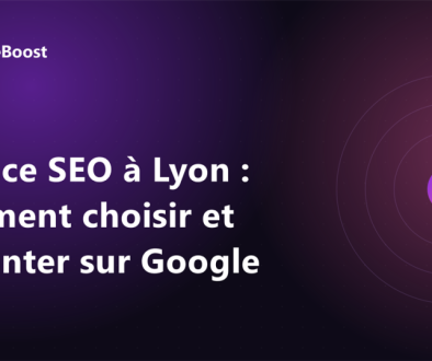 Agence SEO à Lyon : comment choisir et remonter sur Google, par PrimeBoost Agency